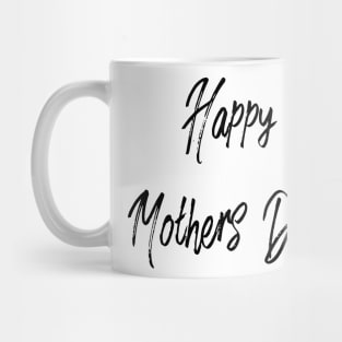 happy mothers day Mug